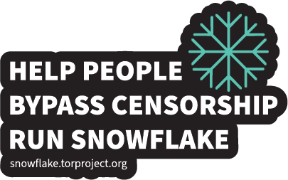 Help people bypass censorship, run snowflake